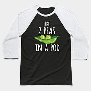 Vegetable Gift - 2 Peas In A Pod Baseball T-Shirt